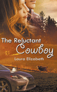 The Reluctant Cowboy (A Second Chance Romance Novel)
