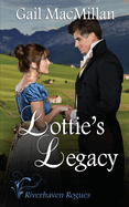 Lottie's Legacy (Riverhaven Rogues)