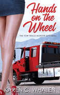 Hands on the Wheel (The Tow Truck Murder Mysteries)