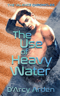 The Use of Heavy Water (Valence Chronicles)