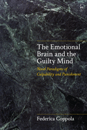 The Emotional Brain and the Guilty Mind: Novel Paradigms of Culpability and Punishment