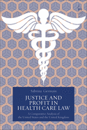 Justice and Profit in Health Care Law: A Comparative Analysis of the United States and the United Kingdom