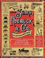 1897 Sears, Roebuck & Co. Catalogue: A Window to Turn-of-the-Century America
