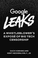 Google Leaks: A Whistleblower's ExposÃ© of Big Tech Censorship