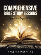 Comprehensive Bible Study Lessons: Genesis - Revelation