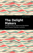 The Delight Makers (Mint Editions (Native Stories, Indigenous Voices))