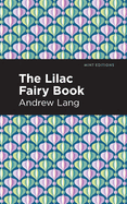 The Lilac Fairy Book (Mint Editions├óΓé¼ΓÇóThe Children's Library)