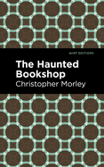 The Haunted Bookshop (Mint Editions├óΓé¼ΓÇóCrime, Thrillers and Detective Work)