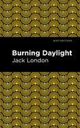 Burning Daylight (Mint Editions (Literary Fiction))