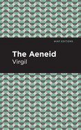 The Aeneid (Mint Editions (Poetry and Verse))