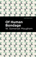 Of Human Bondage (Mint Editions├óΓé¼ΓÇóIn Their Own Words: Biographical and Autobiographical Narratives)