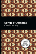 Songs of Jamaica: Large Print Edition (Mint Editions (Large Print Library))