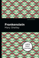 Frankenstein: Large Print Edition (Mint Editions (Large Print Library))