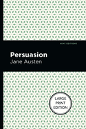Persuasion: Large Print Edition (Mint Editions (Romantic Tales))