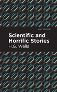 Scientific and Horrific Stories (Mint Editions├óΓé¼ΓÇóScientific and Speculative Fiction)
