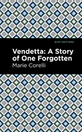 Vendetta: A Story of One Forgotten (Mint Editions (Tragedies and Dramatic Stories))