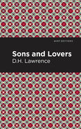 Sons and Lovers (Mint Editions├óΓé¼ΓÇóIn Their Own Words: Biographical and Autobiographical Narratives)