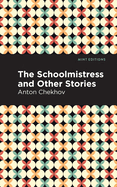 The Schoolmistress and Other Stories (Mint Editions├óΓé¼ΓÇóShort Story Collections and Anthologies)