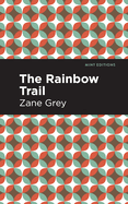 The Rainbow Trail (Mint Editions├óΓé¼ΓÇóWesterns)