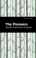 The Pioneers (Mint Editions├óΓé¼ΓÇóHistorical Fiction)