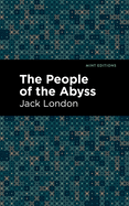 The People of the Abyss (Mint Editions (Nonfiction Narratives: Essays, Speeches and Full-Length Work))