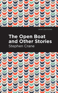 The Open Boat and Other Stories (Mint Editions├óΓé¼ΓÇóShort Story Collections and Anthologies)