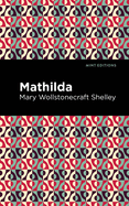 Mathilda (Mint Editions├óΓé¼ΓÇóWomen Writers)