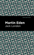 Martin Eden (Mint Editions├óΓé¼ΓÇóLiterary Fiction)