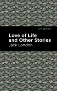 Love of Life and Other Stories (Mint Editions (Short Story Collections and Anthologies))