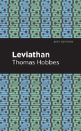 Leviathan (Mint Editionsâ€•Political and Social Narratives)