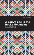 A Lady's Life in the Rocky Mountains (Mint Editions (The Natural World))