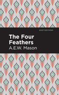 The Four Feathers (Mint Editions├óΓé¼ΓÇóGrand Adventures)