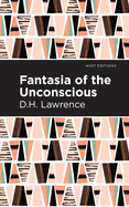 Fantasia of the Unconscious (Mint Editions (Reading With Pride))