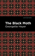 The Black Moth (Mint Editions├óΓé¼ΓÇóRomantic Tales)