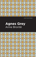 Agnes Grey (Mint Editions├óΓé¼ΓÇóWomen Writers)