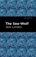 The Sea-Wolf (Mint Editions├óΓé¼ΓÇóNautical Narratives)