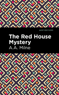 The Red House Mystery (Mint Editions (Crime, Thrillers and Detective Work))
