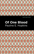 Of One Blood (Mint Editions├óΓé¼ΓÇóBlack Narratives)