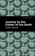 Journey to the Center of the Earth (Mint Editions├óΓé¼ΓÇóScientific and Speculative Fiction)
