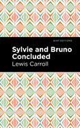 Sylvie and Bruno Concluded (Mint Editions (The Children's Library))