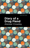 Diary of a Drug Fiend (Mint Editions├óΓé¼ΓÇóVisibility for Disability, Health and Wellness)