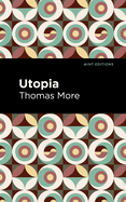 Utopia (Mint Editions├óΓé¼ΓÇóPolitical and Social Narratives)