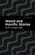 Weird and Horrific Stories (Mint Editions├óΓé¼ΓÇóHorrific, Paranormal, Supernatural and Gothic Tales)