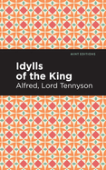Idylls of the King (Mint Editions├óΓé¼ΓÇóPoetry and Verse)