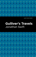 Gulliver├óΓé¼Γäós Travels (Mint Editions├óΓé¼ΓÇóHumorous and Satirical Narratives)