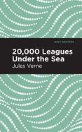 Twenty Thousand Leagues Under the Sea (Mint Editions)