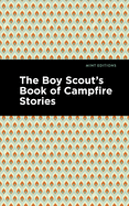 The Boy Scout's Book of Campfire Stories (Mint Editions)