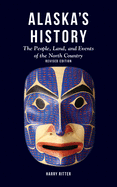 'Alaska's History, Revised Edition: The People, Land, and Events of the North Country'