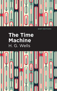 The Time Machine (Mint Editions)