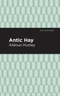 Antic Hay (Mint Editions)